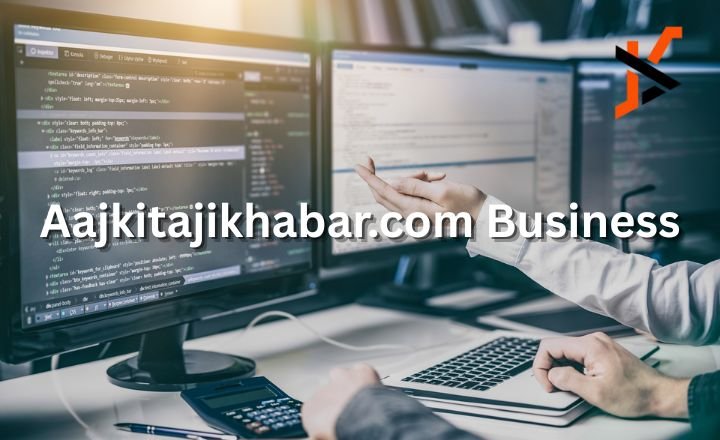 aajkitajikhabar.com Business: Navigating the Digital News Ecosystem in 2026